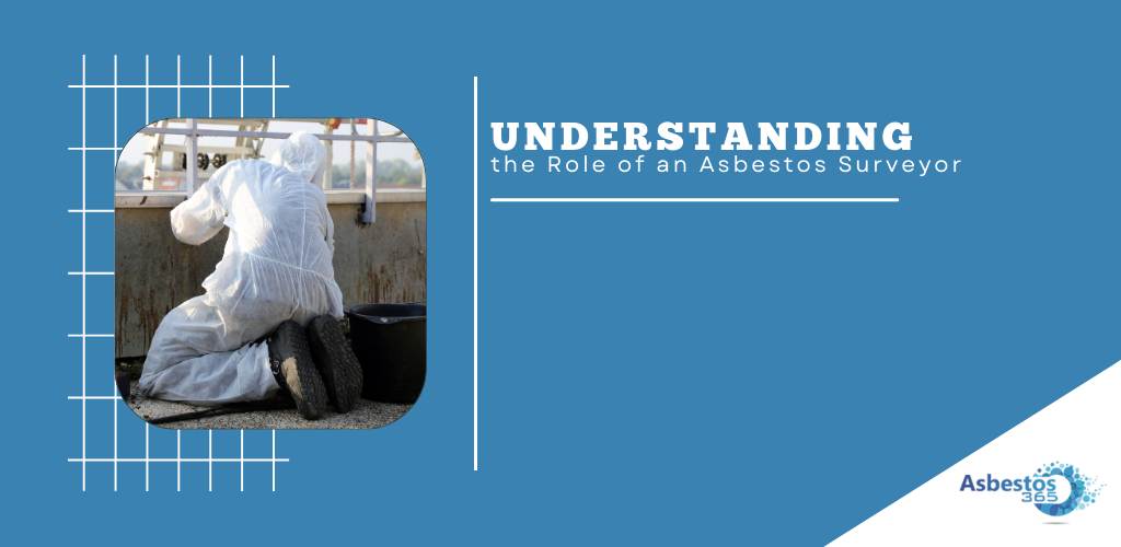 What Does An Asbestos Surveyor Do?